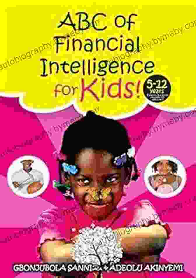 A Sneak Peek Into The Pages Of The ABCs Of Financial Intelligence For Kids ABC Of Financial Intelligence For Kids (ABC Of Financial Intelligence 2)