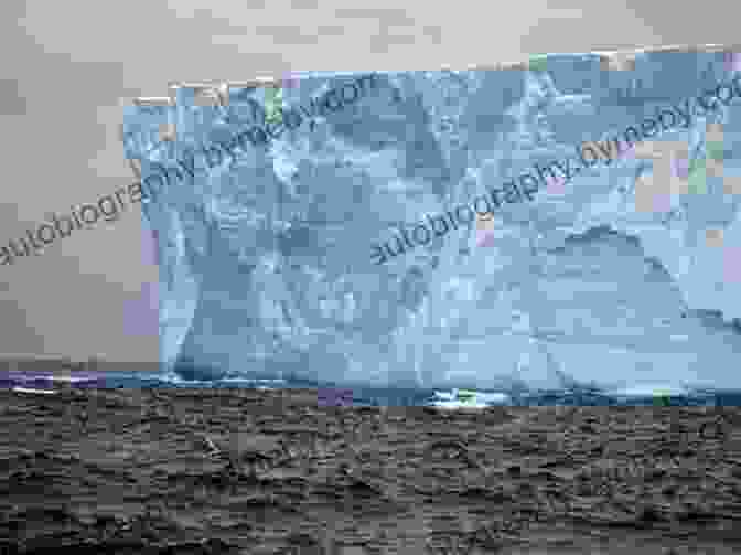 A Towering Iceberg In The Antarctic Ocean Antarctica: Voyage Beyond The End Of The World