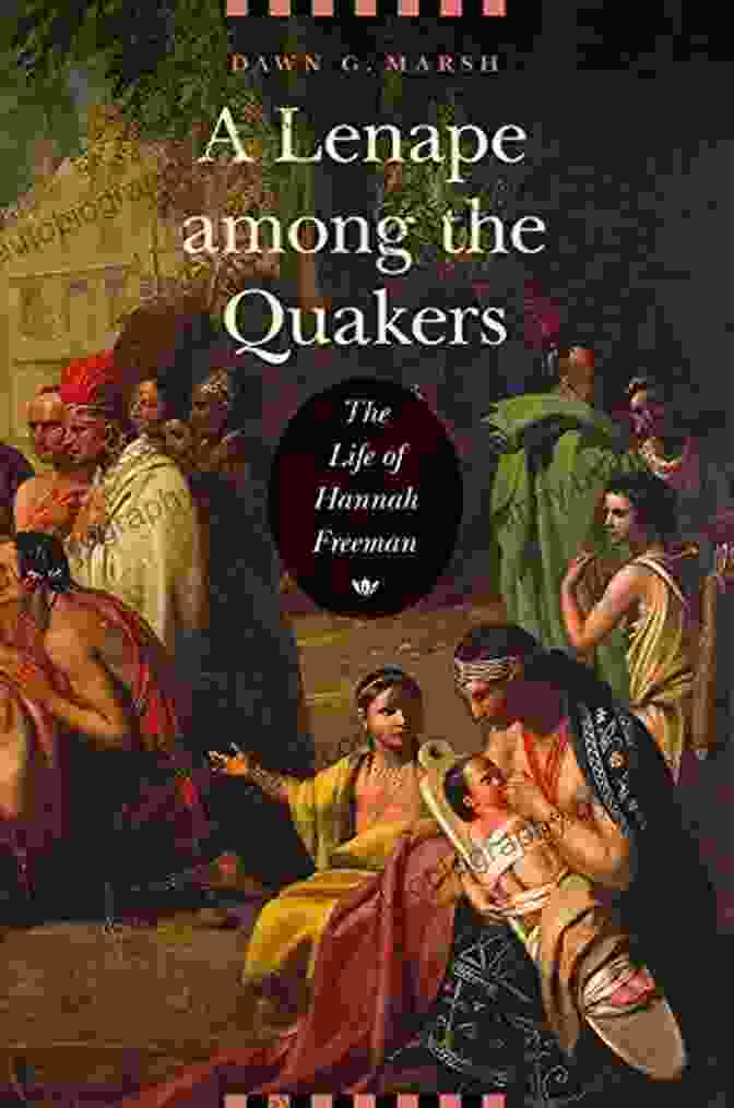 Author's Photo A Lenape Among The Quakers: The Life Of Hannah Freeman