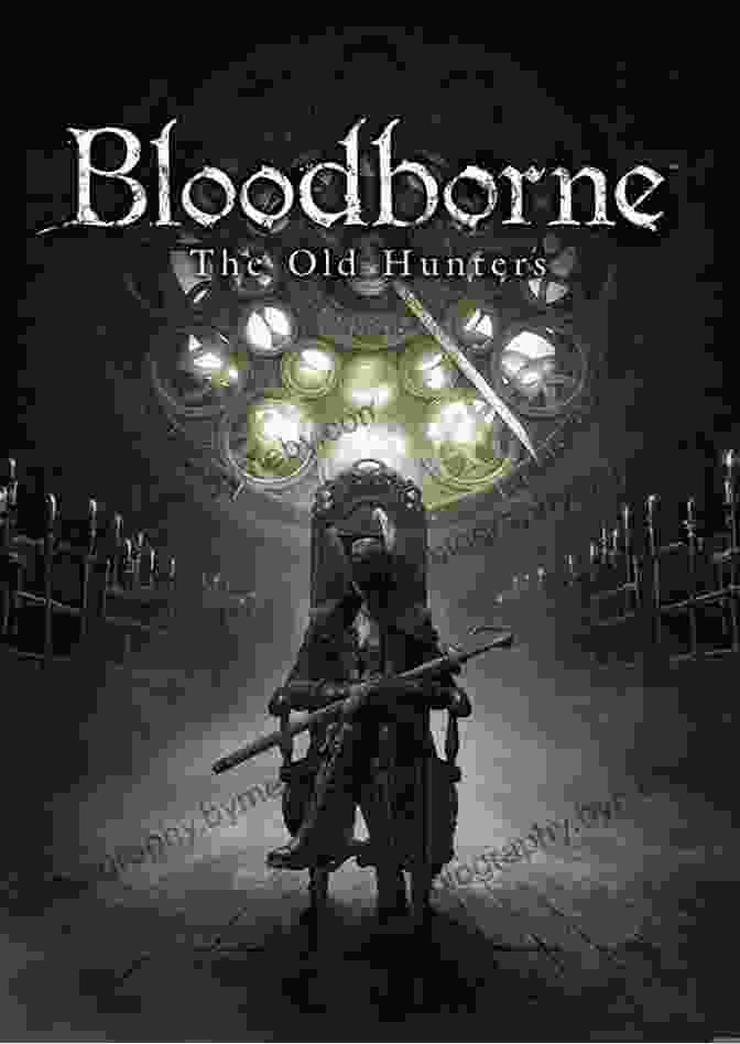 Bloodborne: The Old Hunters Cover Art Featuring A Hunter Facing A Gigantic Beast Under A Dark And Stormy Sky Bloodborne Ultimate Game Guide Artwork: Bloodborne The Old Hunters