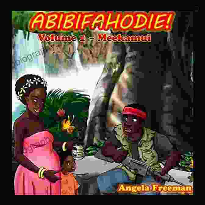 Book Cover Of Abibifahodie Vol Meekamui, Featuring A Vibrant Scene Of Ghanaian Folklore Characters Abibifahodie Vol 1 Meekamui Angela Freeman