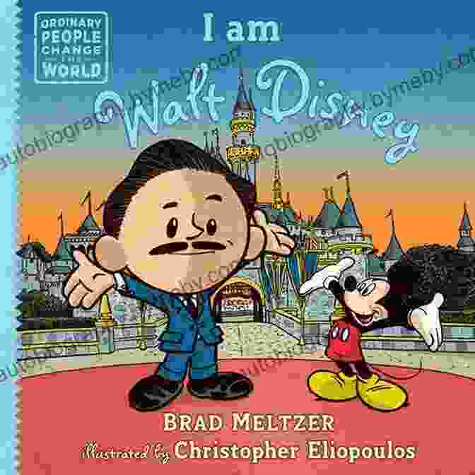 Book Cover Of Am Walt Disney: Ordinary People Change The World I Am Walt Disney (Ordinary People Change The World)