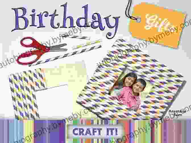 Book Cover Of Birthday Gifts Craft It By Anastasia Suen Birthday Gifts (Craft It ) Anastasia Suen