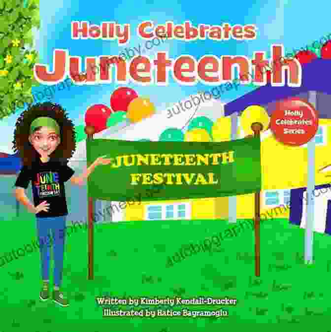 Book Cover Of Holly Celebrates Juneteenth Holly Celebrates Juneteenth (Holly Celebrates Series)