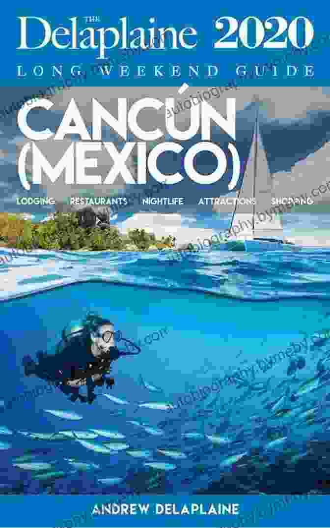 Cancun The Delaplaine 2024 Long Weekend Guide Cover Featuring A Vibrant Beach Scene Cancun The Delaplaine 2024 Long Weekend Guide