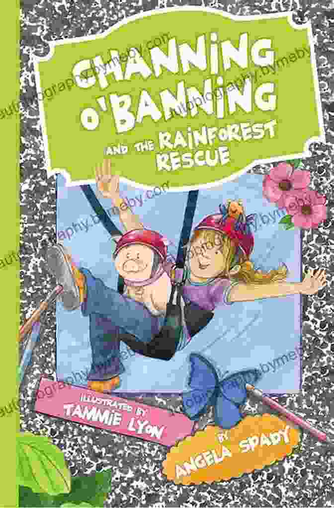 Channing Banning And The Rainforest Rescue Book Cover Channing O Banning And The Rainforest Rescue