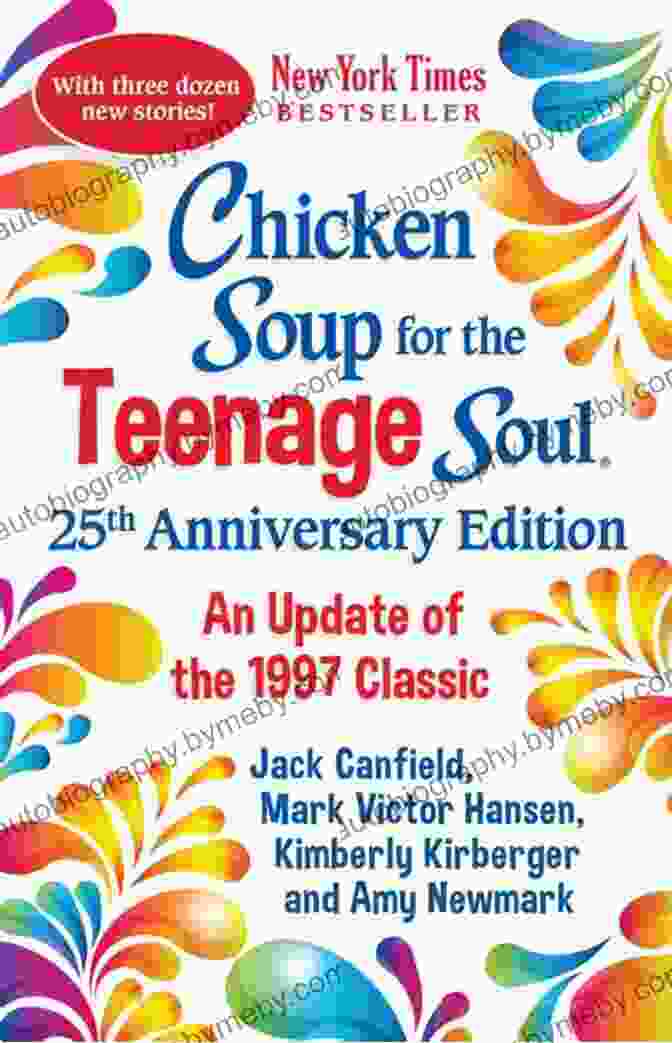 Chicken Soup For The Teenage Soul 25th Anniversary Edition Book Cover Chicken Soup For The Teenage Soul 25th Anniversary Edition: An Update Of The 1997 Classic