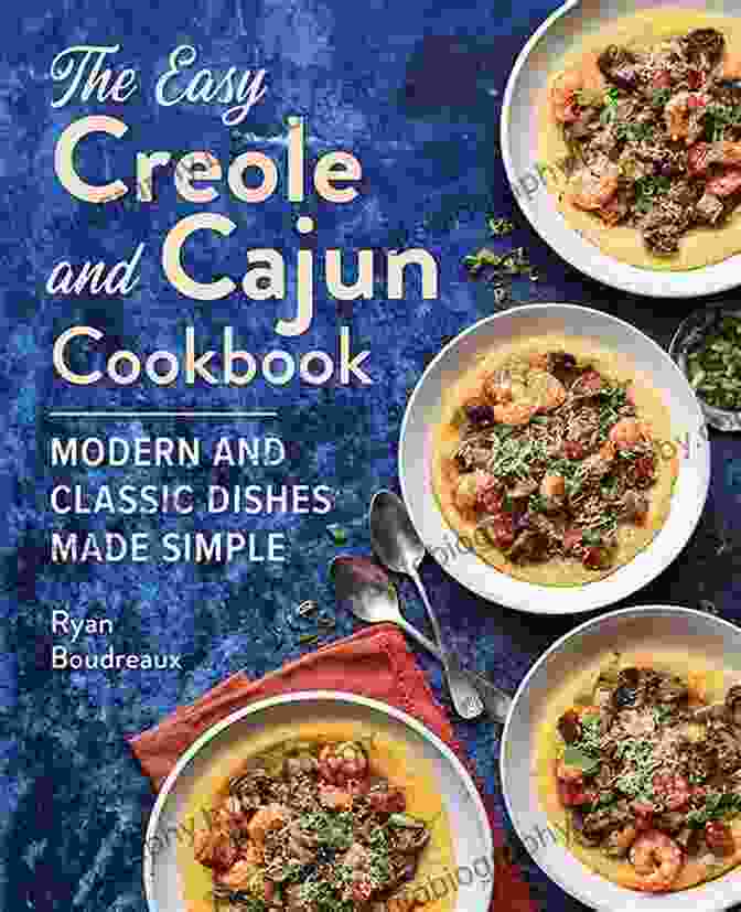 Creole And Cajun Cookbook Cover With Vibrant Ingredients And Spices Creole And Cajun Cookbook: The Ultimate Source For Easy Authentic And Delicious Recipes