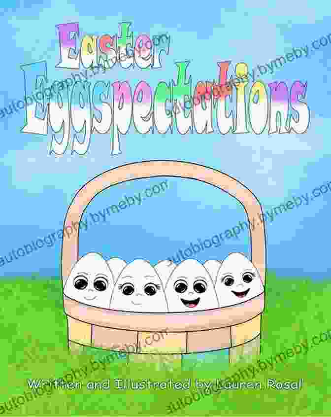 Easter Eggspectations By Lauren Rosal Is A Delightful Tale For Children Of All Ages. The Story Follows The Adventures Of A Young Bunny Named Hopper On The Day Before Easter. Hopper Is Excited To Help His Parents Collect And Decorate Eggs For The Holiday, But Things Don't Go Quite As Planned. Despite The Setbacks, Hopper's Determination And Positive Attitude Shine Through, And He Learns The True Meaning Of Easter. Easter Eggspectations Lauren Rosal