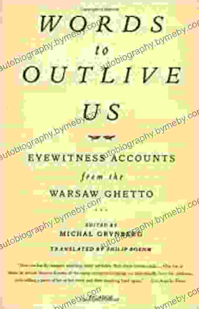 Eyewitness Accounts From The Warsaw Ghetto Book Cover Words To Outlive Us: Eyewitness Accounts From The Warsaw Ghetto