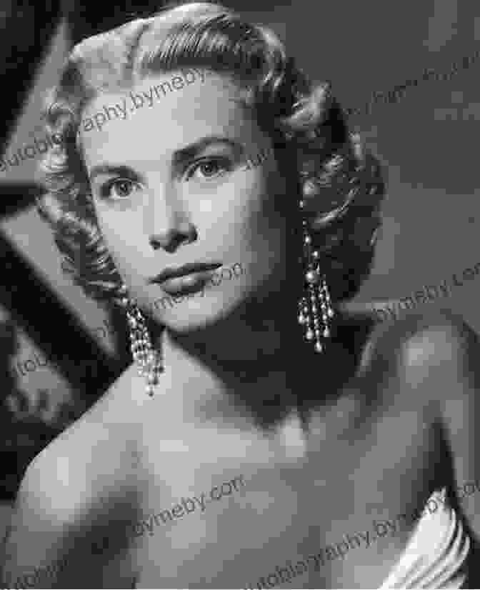 Grace Kelly As A Hollywood Movie Star High Society: The Life Of Grace Kelly