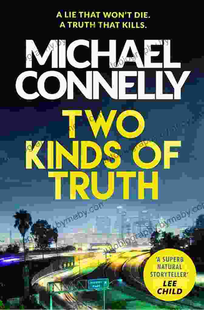 Harry Bosch Novel 20: Two Kinds Of Truth By Michael Connelly Two Kinds Of Truth (A Harry Bosch Novel 20)