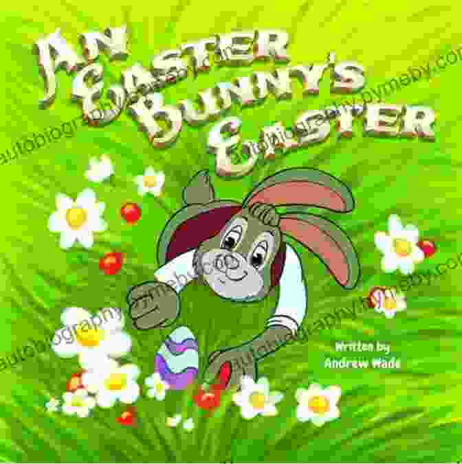 Illustration From An Easter Bunny S Easter Andrew Wade