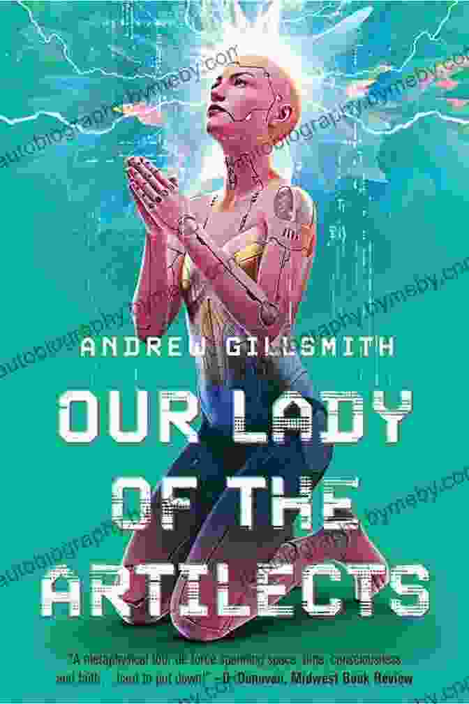 Intriguing Book Cover Of 'Our Lady Of The Artilects' Featuring Futuristic City And Woman With AI Circuitry Our Lady Of The Artilects