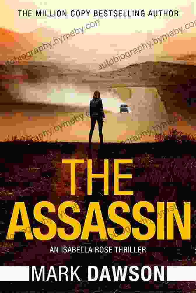 Isabella Rose, A Skilled Assassin And Master Of Disguise, Finds Herself Entangled In A Web Of Deceit And Danger In The Asset: Act II (An Isabella Rose Thriller 2)