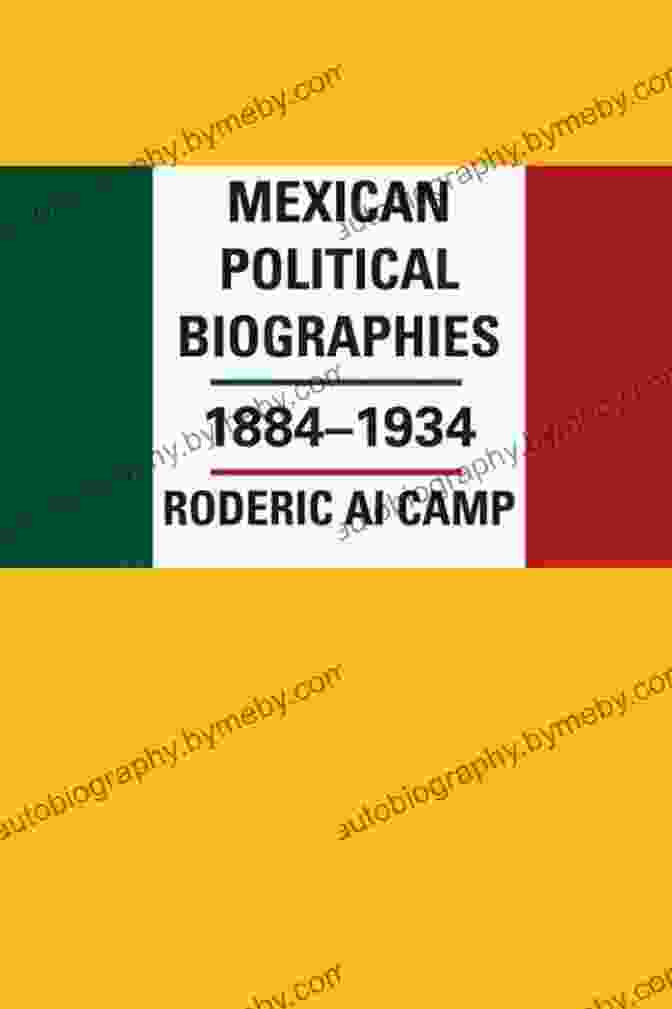 Mexican Political Biographies 1884 1934 Book Cover Mexican Political Biographies 1884 1934 Roderic Ai Camp