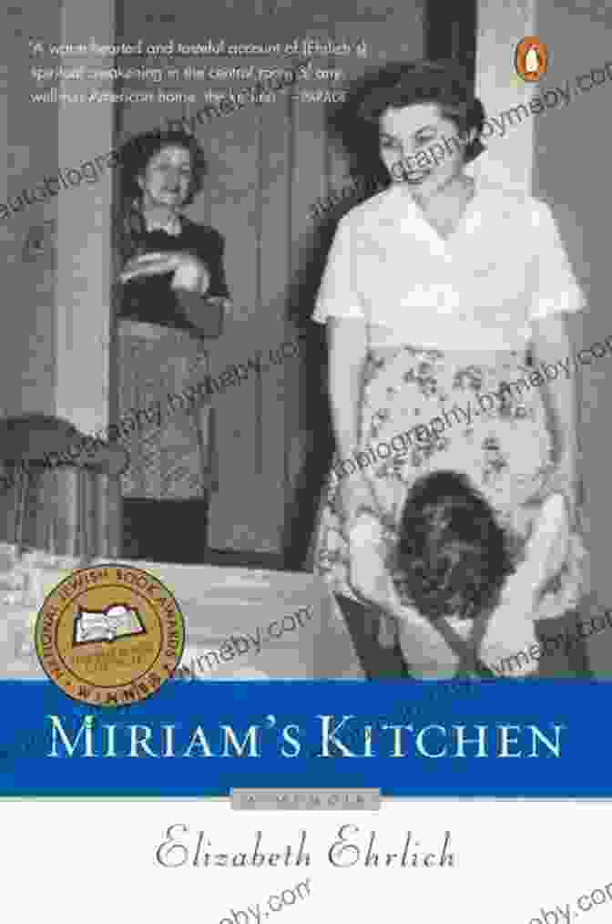 Miriam Kitchen Memoir By Elizabeth Ehrlich Miriam S Kitchen: A Memoir Elizabeth Ehrlich