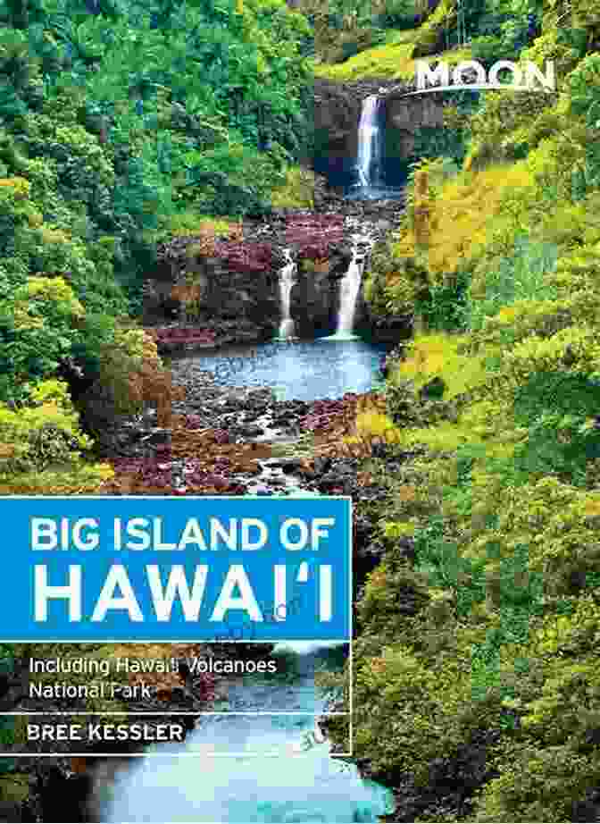 Moon Big Island Of Hawaii Book Cover Featuring A Panoramic View Of The Island's Lush Landscapes And Volcanic Terrain Moon Big Island Of Hawaii: Including Hawaii Volcanoes National Park (Moon Handbooks)