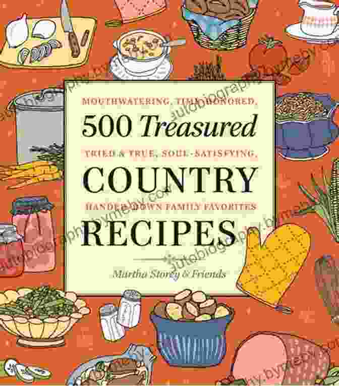 Mouthwatering Time Honored Tried True Soul Satisfying Handed Down Sweet Comforts Cookbook 250 Treasured Country Desserts: Mouthwatering Time Honored Tried True Soul Satisfying Handed Down Sweet Comforts