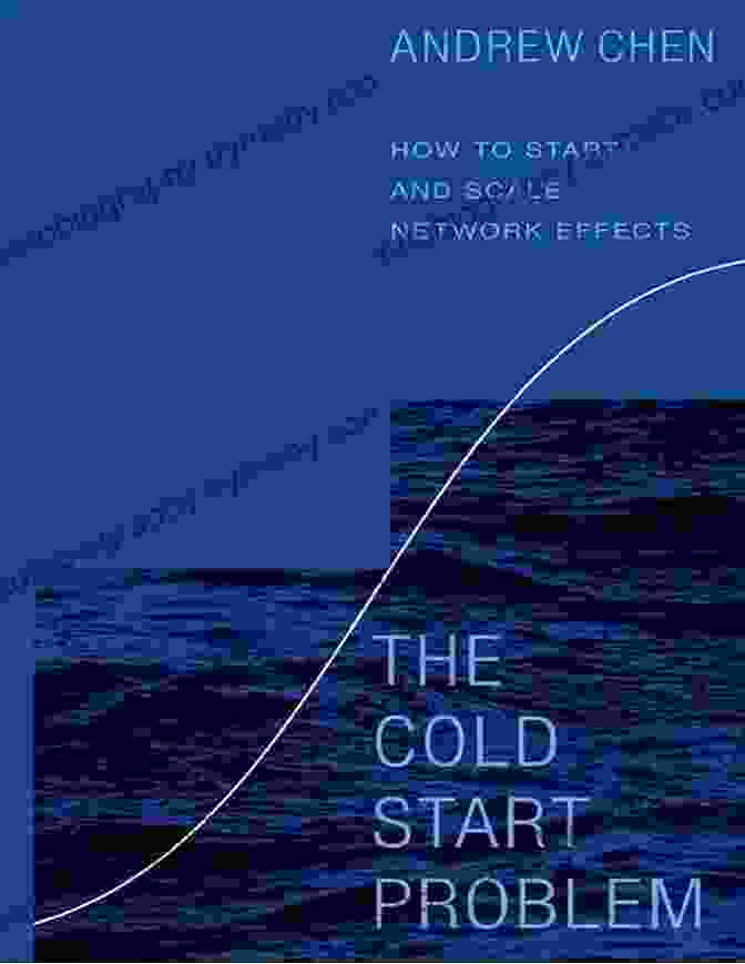 Network Scaling Stages The Cold Start Problem: How To Start And Scale Network Effects