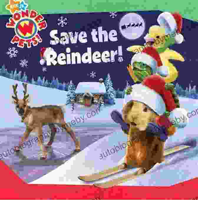 Save The Reindeer With The Wonder Pets! Book Cover Save The Reindeer (Wonder Pets )