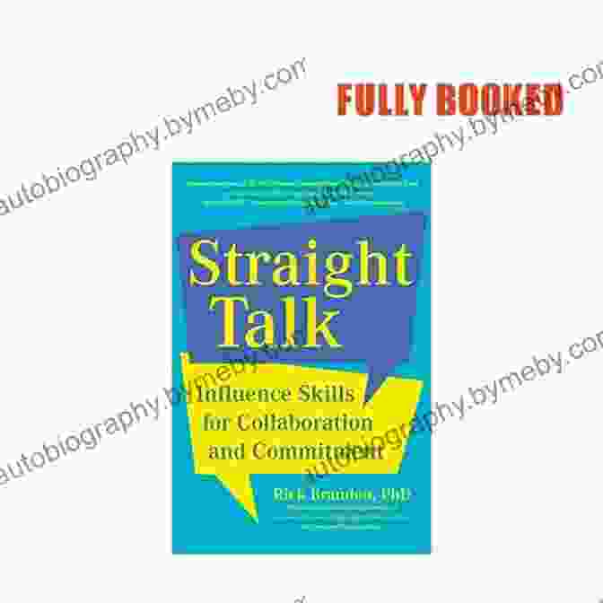 Straight Talk Influence Skills Book Cover Straight Talk: Influence Skills For Collaboration And Commitment