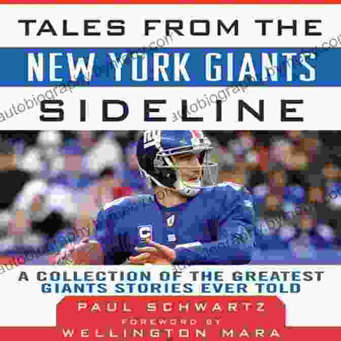 Tales From The New York Giants Sideline Book Cover Tales From The New York Giants Sideline: A Collection Of The Greatest Giants Stories Ever Told (Tales From The Team)