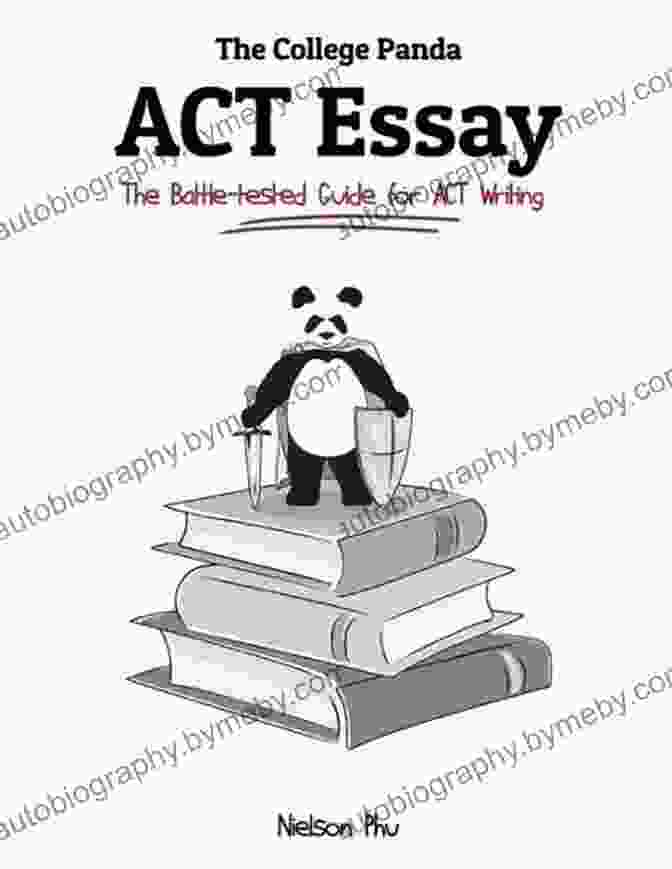 The Battle Tested Guide For Act Writing Book Cover The College Panda S ACT Essay: The Battle Tested Guide For ACT Writing