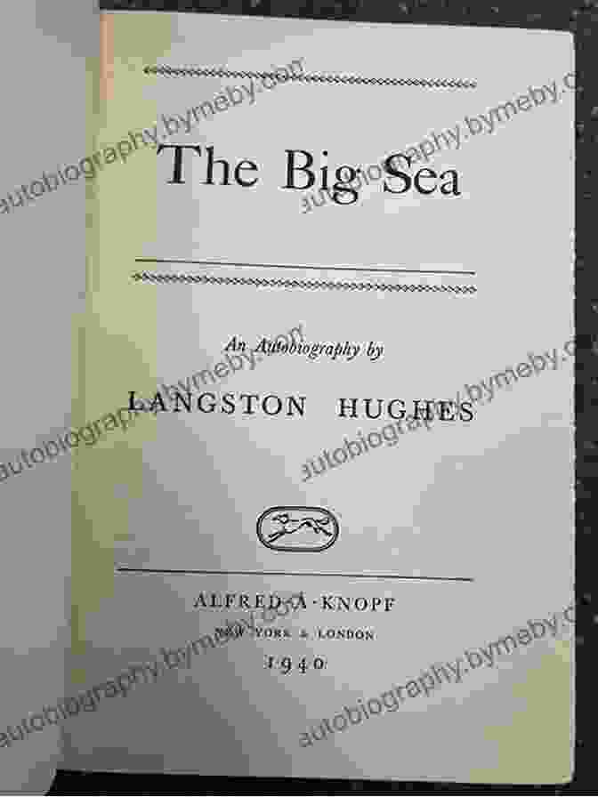 The Big Sea By Langston Hughes The Big Sea: An Autobiography (American Century)