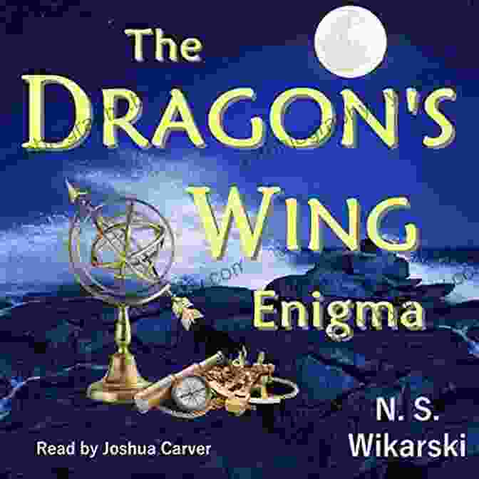 The Dragon Wing Enigma Book Cover The Dragon S Wing Enigma (Arkana Archaeology Mystery Thriller 3)