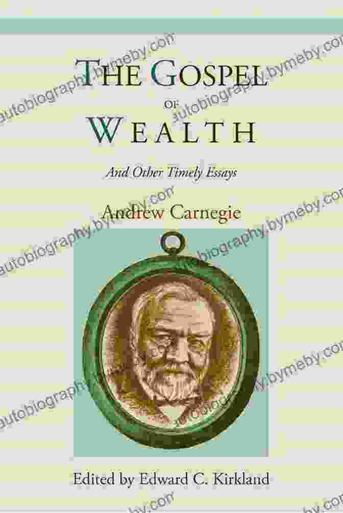 The Gospel Of Wealth And Other Timely Essays Book Cover The Gospel Of Wealth And Other Timely Essays