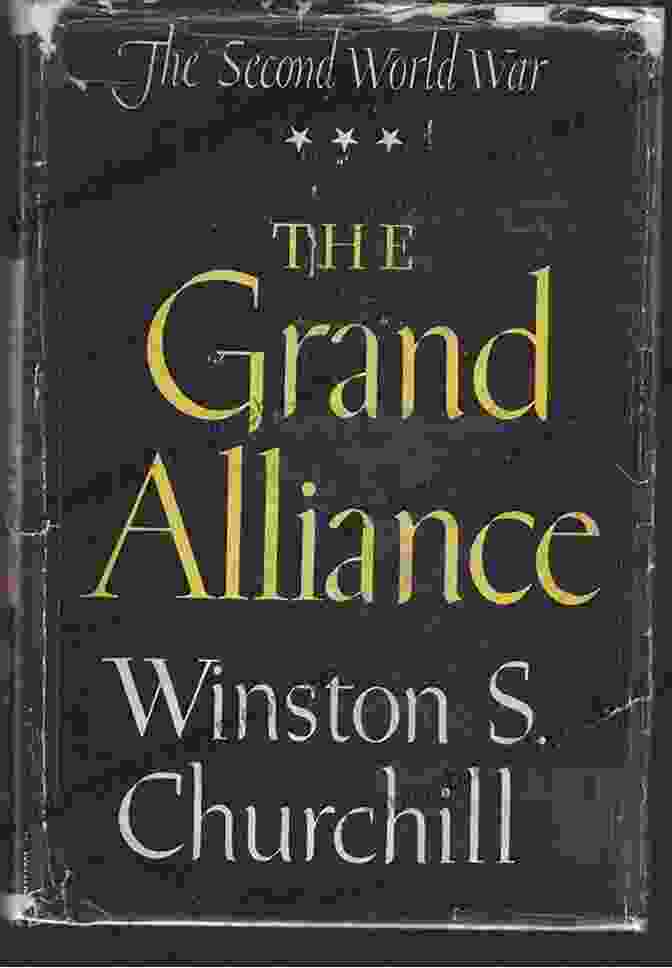 The Grand Alliance By Winston Churchill The Grand Alliance (Winston S Churchill The Second World Wa 3)