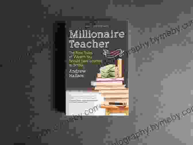 The Nine Rules Of Wealth You Should Have Learned In School Book Cover Millionaire Teacher: The Nine Rules Of Wealth You Should Have Learned In School