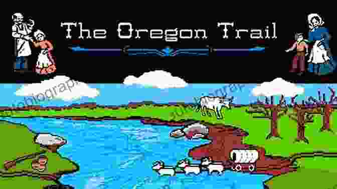 The Oregon Trail New American Journey Game The Oregon Trail: A New American Journey