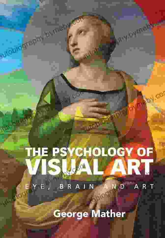 The Psychology Of Visual Art Book Cover The Psychology Of Visual Art: Eye Brain And Art