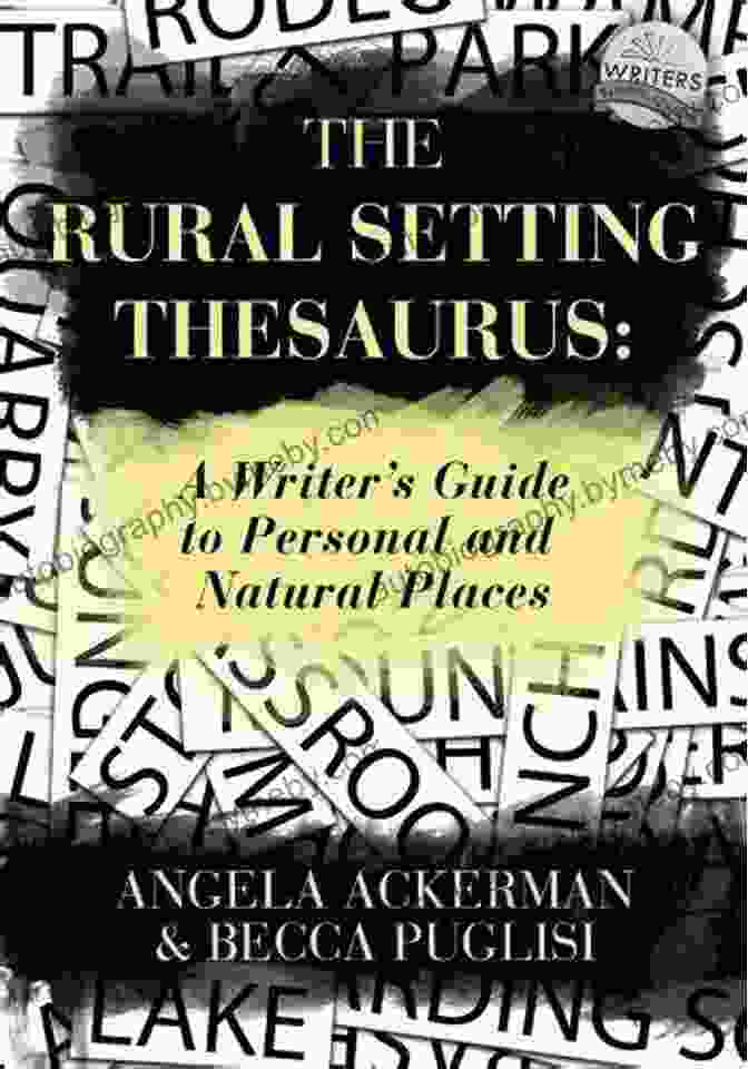 The Rural Setting Thesaurus Book Cover The Rural Setting Thesaurus: A Writer S Guide To Personal And Natural Places (Writers Helping Writers 4)