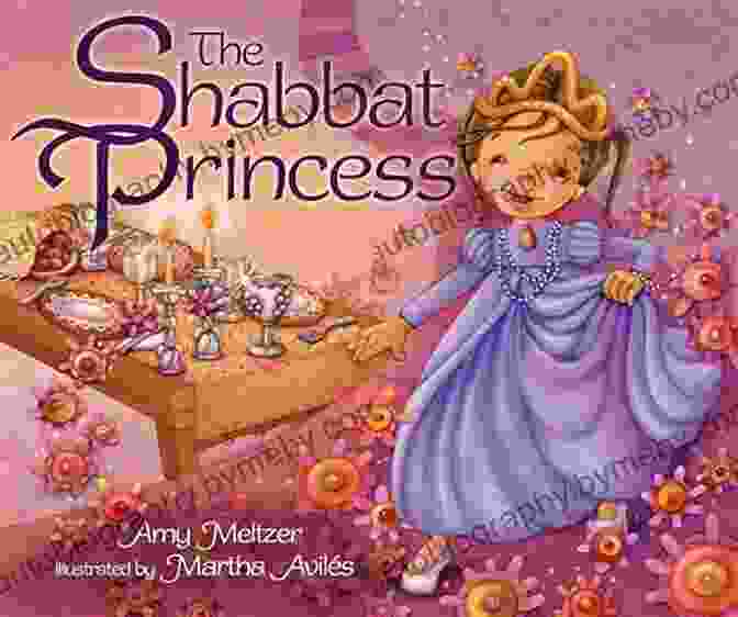 The Shabbat Princess The Shabbat Princess Amy Meltzer