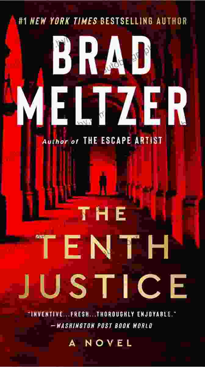 The Tenth Justice Novel By Brad Meltzer Featuring A Mysterious Artifact And An Intriguing Cityscape The Tenth Justice Brad Meltzer