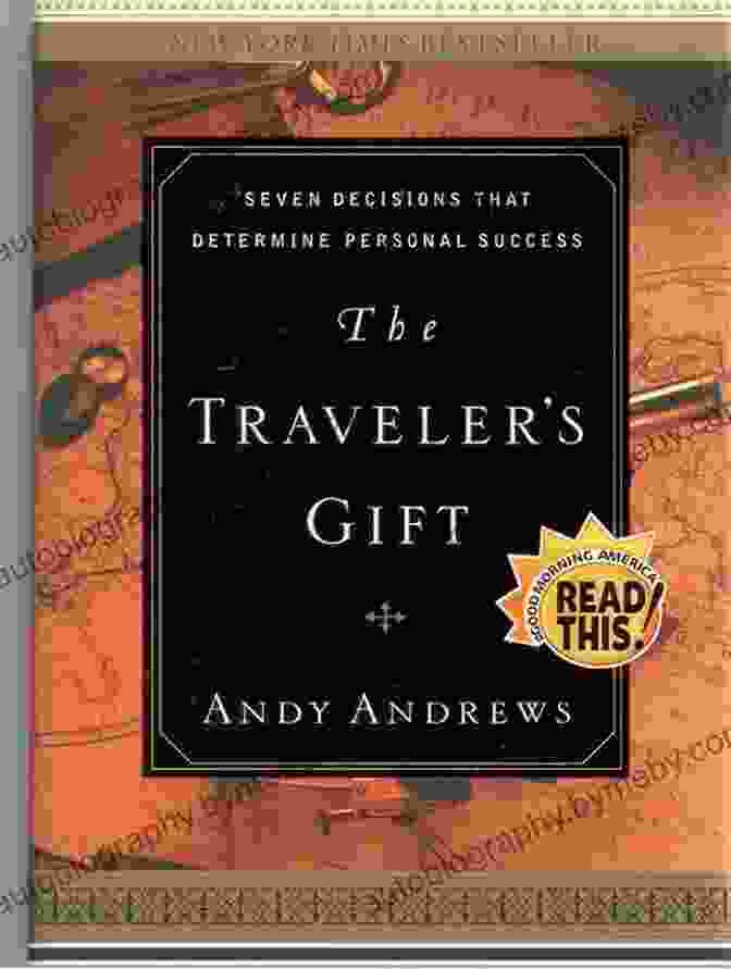 The Traveler Gift Book Cover, Featuring A Young Woman Standing In A Field With A Magical Orb In Her Hand The Traveler S Gift: Seven Decisions That Determine Personal Success