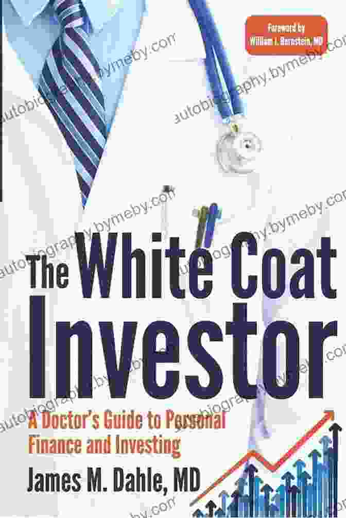 The White Coat Investor Book Cover The White Coat Investor: A Doctor S Guide To Personal Finance And Investing (The White Coat Investor Series)