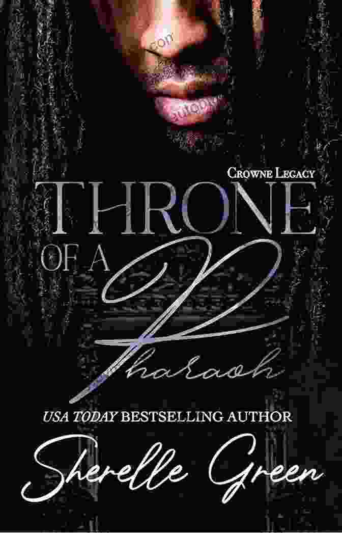 Throne Of Pharaoh Crowne Legacy Book Cover: A Majestic Pharaoh's Crown Adorned With Intricate Hieroglyphs Rests Atop A Vibrant Papyrus Scroll, Inviting Readers To Delve Into The Secrets Of Ancient Egypt. Throne Of A Pharaoh (Crowne Legacy 5)