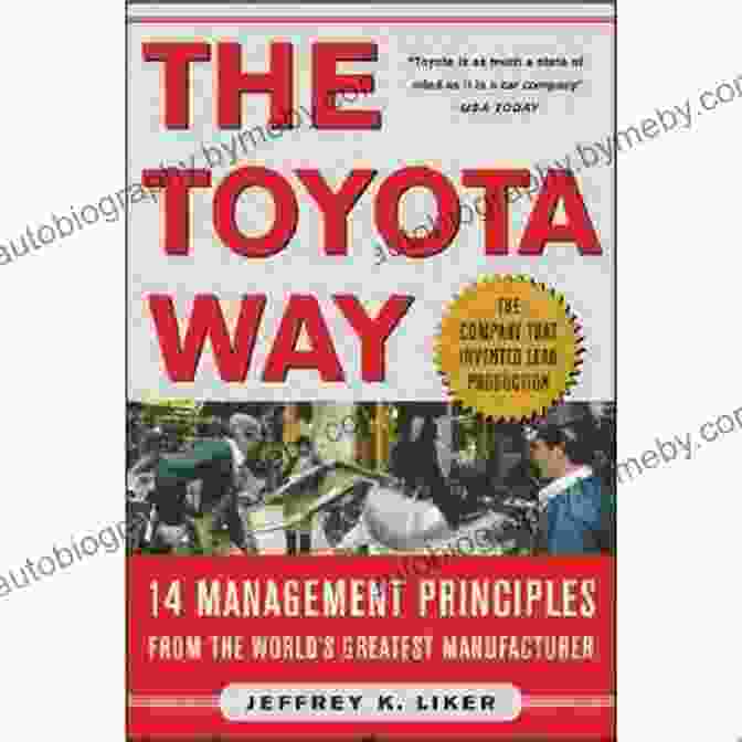 Toyota Factory The Toyota Way: 14 Management Principles From The World S Greatest Manufacturer