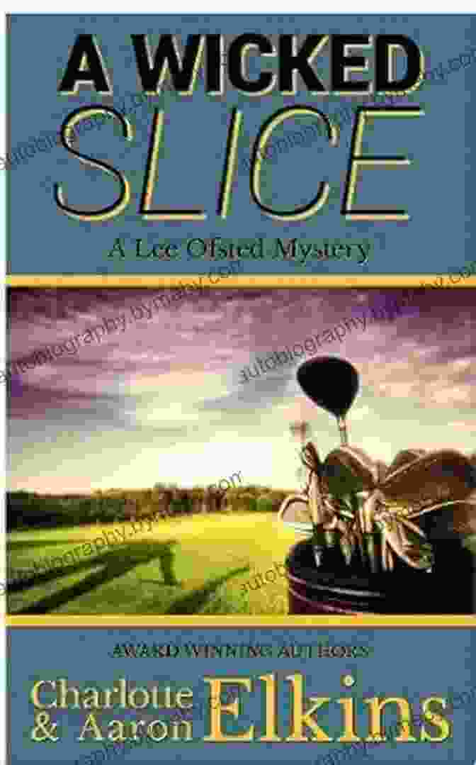 Wicked Slice: Lee Ofsted Mysteries A Wicked Slice (Lee Ofsted Mysteries 1)