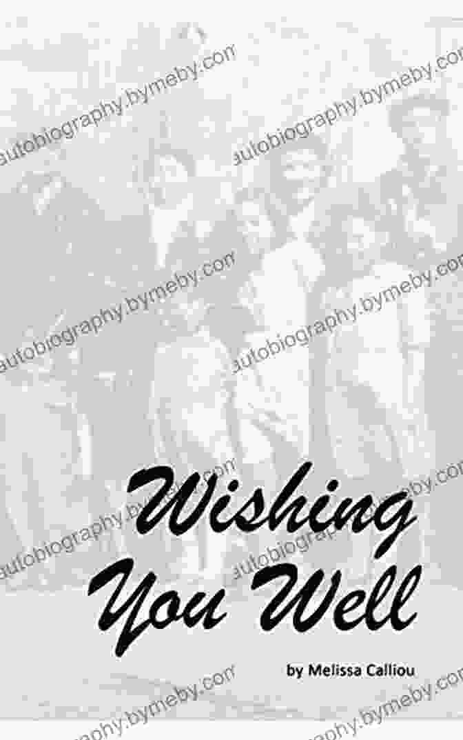 Wishing You Well: The Melissa Calliou Collection | Captivating Poetry And Heartfelt Artwork Wishing You Well (The Melissa Calliou Collection)