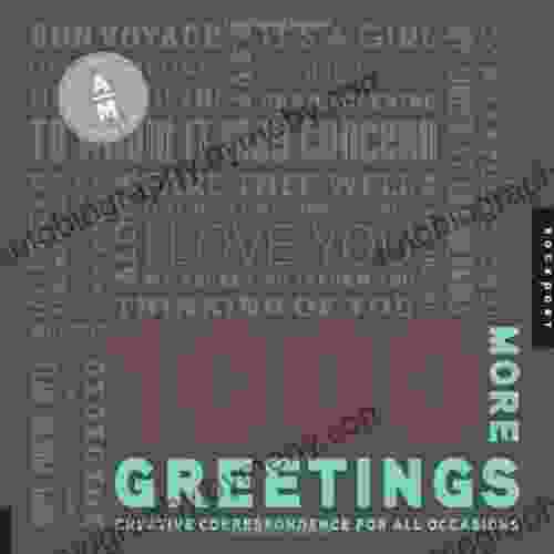 1 000 More Greetings: Creative Correspondence for All Occasions (1000 Series)