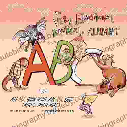 The Very Emotional Animal Alphabet: An ABC About An ABC (and So Much More)