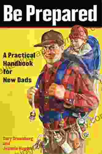 Be Prepared: A Practical Handbook For New Dads