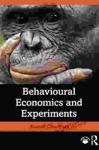 Behavioural Economics And Experiments Ananish Chaudhuri