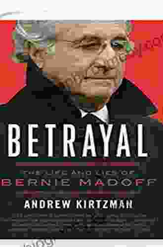 Betrayal: The Life And Lies Of Bernie Madoff