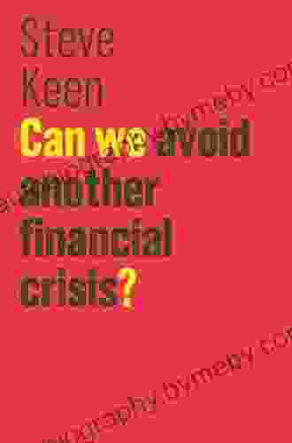 Can We Avoid Another Financial Crisis? (The Future Of Capitalism)